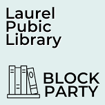 Laurel Public Library | Block Party — Trap Pond Partners