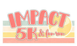 Impact 5K & Fun Run