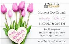 Mother's Day Brunch 2024 at Wurlitzer Events