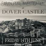 Paranormal Investigation - Dover Castle