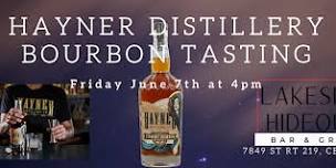 Exclusive Hayner Bourbon Distillery Tasting