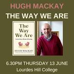 Hugh Mackay - The Way We Are