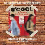 S'Cool - Grades 6-8 Summer Theatre Camp