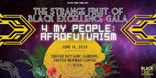 The Strange Fruit of Black Excellence Gala