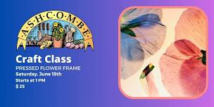 Pressed Flower Picture Frame – Craft Class