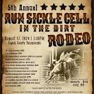 5th Annual Run Sickle Cell In The Dirt Open Rodeo