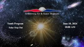 Armstrong Air & Space Museum Solar Step Out Program