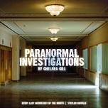 Paranormal Investigations by Chelsea Gill 6/26