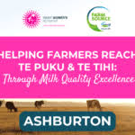 Helping farmers reach Te Puku & Te Tihi: Through milk quality excellence - Ashburton