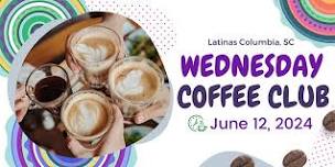 Latinas: Wednesday Coffee Club