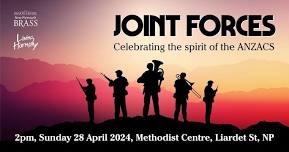 Joint Forces - celebrating the spirit of the ANZACs