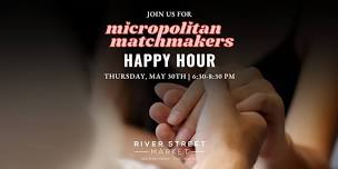 Micropolitan Matchmakers Happy Hour