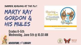 Marty Ray Gordon & his Mules (Summer Reading at The Fly)