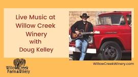 Fire Pit Friday & Live Music with Doug Kelley at Willow Creek Winery