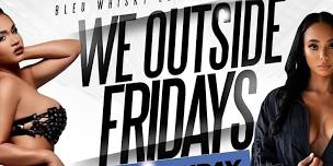 We Outside Fridays at Bleu Whisky Lounge