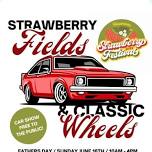 Strawberry Fields & Classic Wheels