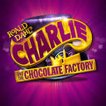 CHARLIE & THE CHOCOLATE FACTORY THE MUSICAL