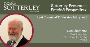 Sotterley Presents: People & Perspectives with Don Shomette