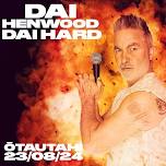 Dai Henwood - Dai Hard (R16)