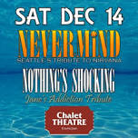 Nothing's Shocking - Jane's Addiction Tribute: Nirvana and Jane's Addiction Tributes at Chalet!