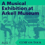 CLMF On Tour: A Musical Exhibition at Arkell