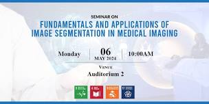 Seminar on Fundamentals and Applications of Image Segmentation in Medical Imaging