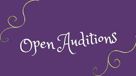 OPEN AUDITIONS: 