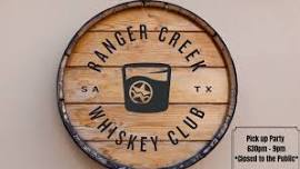 Whiskey Club Pickup Party    — Ranger Creek Brewing & Distilling