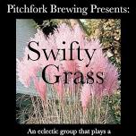 Tuesday Night Live Presents: Swifty Grass