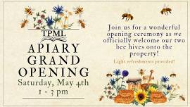 Apiary Grand Opening