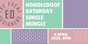 Noodledoof Saturday Single Mingle