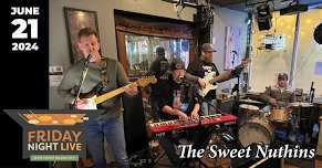 Friday Night Live: The Sweet Nuthins