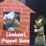 Lionheart Puppet Show