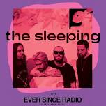 The Sleeping, featuring Ever Since Radio and Ikteros @ The Globe Berlin