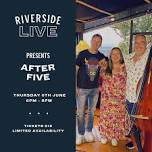 Riverside Live Music Nights: After Five — Riverside