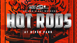 Hot Rods at River Park