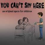 EAC children’s opera: You Can’t Sit Here