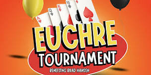 Brad Hansen Cancer Benefit- Euchre Tournament