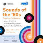 Macclesfield Light Orchestra concert in aid of East Cheshire Eye Society - Sound of the '60s - Music from Five Centuries