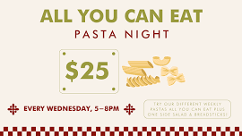 All You Can Eat Pasta Night!