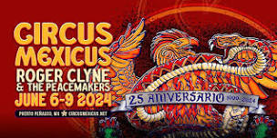 Roger Clyne & The Peacemakers' Circus Mexicus 25 Aniversario