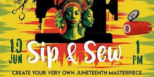 Juneteenth  Sip & Sew