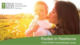 Rooted in Resilience – PMAD Psychotherapy Group (Online Sessions Only)