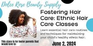 Fostering Hair Care: Ethnic Hair Care Class