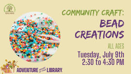 Community Craft: Bead Creations (All Ages)