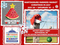 Martinsburg Farmers Market ~ Christmas in July