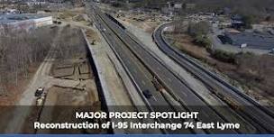 ACEC-CT & CMAA-CT Event - Reconstruction of I-95 Interchange 74 East Lyme