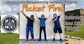 Pocket Fire Live @ Printer's Ale Manufacturing Company