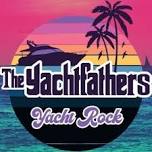 The Yachtfathers - Yacht Rock LIVE at Griffon Gastropub Lewiston!