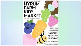 Hyrum Farm Kids Spring Pop Up Market